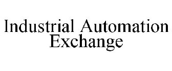 INDUSTRIAL AUTOMATION EXCHANGE