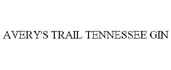 AVERY'S TRAIL TENNESSEE GIN