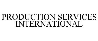 PRODUCTION SERVICES INTERNATIONAL