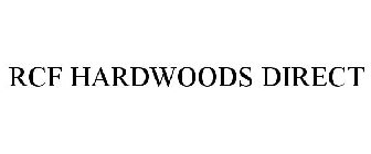 RCF HARDWOODS DIRECT