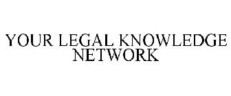 YOUR LEGAL KNOWLEDGE NETWORK