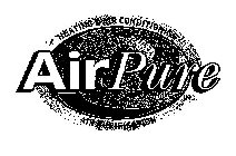 AIR PURE INC. HEATING & AIR CONDITIONING AIR PURIFICATION