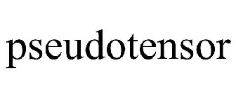 PSEUDOTENSOR