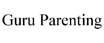GURU PARENTING