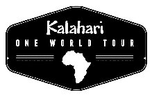 KALAHARI ONE WORLD TOUR