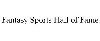 FANTASY SPORTS HALL OF FAME