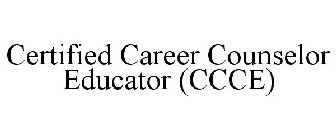 CERTIFIED CAREER COUNSELOR EDUCATOR (CCCE)