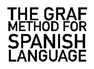 THE GRAF METHOD FOR SPANISH LANGUAGE