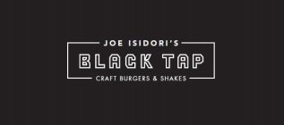 JOE ISIDORI'S BLACK TAP CRAFT BURGERS & SHAKES