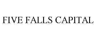 FIVE FALLS CAPITAL