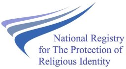 THE NATIONAL REGISTRY FOR THE PROTECTION OF RELIGIOUS IDENTITY