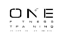 ONE FITNESS TRAINING ONE GYM ONE TEAM ONE GOAL 1