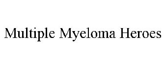 MULTIPLE MYELOMA HEROES