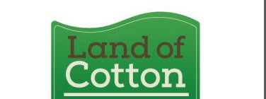 LAND OF COTTON