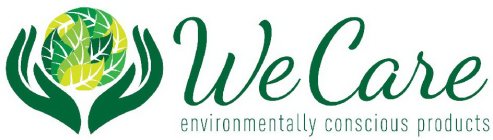 WE CARE ENVIRONMENTALLY CONSCIOUS PRODUCTS
