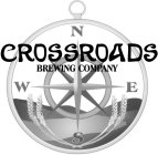 CROSSROADS BREWING COMPANY N E S W