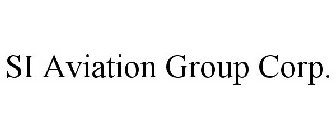SI AVIATION GROUP CORP.