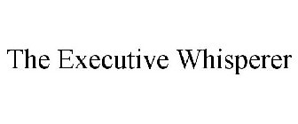 THE EXECUTIVE WHISPERER