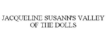 JACQUELINE SUSANN'S VALLEY OF THE DOLLS