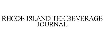 RHODE ISLAND THE BEVERAGE JOURNAL