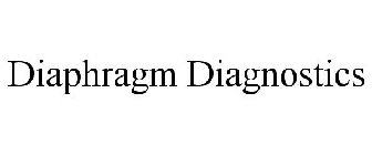 DIAPHRAGM DIAGNOSTICS