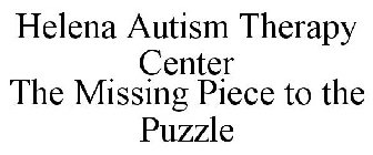 HELENA AUTISM THERAPY CENTER THE MISSING PIECE TO THE PUZZLE