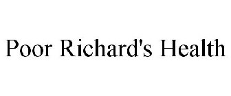 POOR RICHARD'S HEALTH