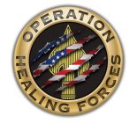 OPERATION HEALING FORCES