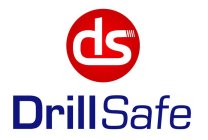 DS DRILL SAFE