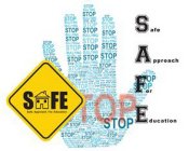 SAFE SAFE APPROACH FOR EDUCATION STOP