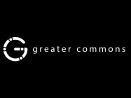 G GREATER COMMONS