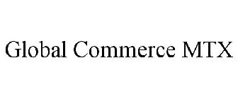 GLOBAL COMMERCE MTX