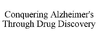 CONQUERING ALZHEIMER'S THROUGH DRUG DISCOVERY