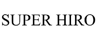 SUPER HIRO