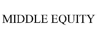 MIDDLE EQUITY