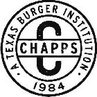· A TEXAS BURGER INSTITUTION · 1984 CHAPPS C