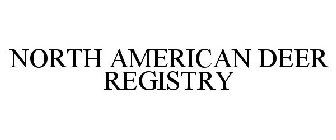 NORTH AMERICAN DEER REGISTRY
