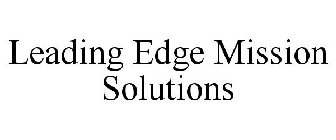 LEADING EDGE MISSION SOLUTIONS