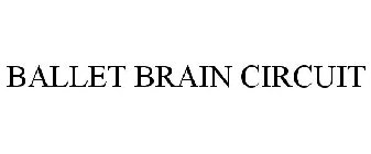 BALLET BRAIN CIRCUIT