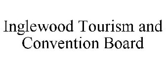 INGLEWOOD TOURISM AND CONVENTION BOARD