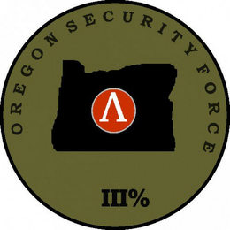 OREGON SECURITY FORCE III%