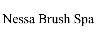 NESSA BRUSH SPA