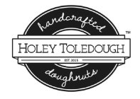 HANDCRAFTED HOLEY TOLEDOUGH EST. 2015 DOUGHNUTS