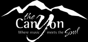 THE CANYON WHERE MUSIC MEETS THE SOUL