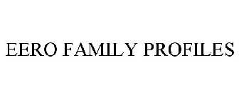 EERO FAMILY PROFILES