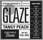 VIVIAN HOWARD'S GLAZE TANGY PEACH CAROLINA'S FINEST GREAT WITH WINGS AND SALMON AND SHRIMP AND TOFU AND VEGGIES AND SMOKE AND FRIENDS AND SUNSETSNET WT. 13.5OZ (382G)
