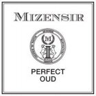 MIZENSIR CREATEUR DE PARFUM MIZENSIR MANUFACTURA GENEVE M MCMXCIX PERFECT OUD