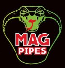 MAG PIPES