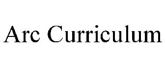 ARC CURRICULUM