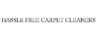 HASSLE FREE CARPET CLEANERS